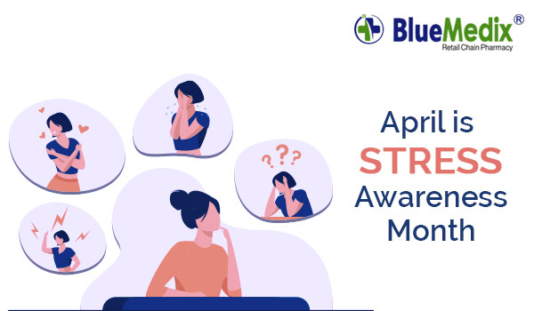 April is National Stress Awareness Month-Prevent and Manage Stress in a better way