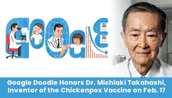 Google Doodle Honors Dr. Michiaki Takahashi, Inventor of the Chickenpox Vaccine on Feb. 17